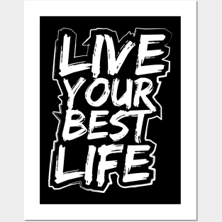 Live Your Best Life Posters and Art